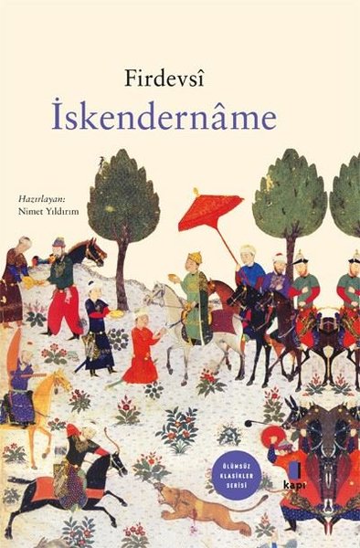 İskendername - Ölümsüz Klasikler Serisi - Firdevsi  - Kapı Yayınları