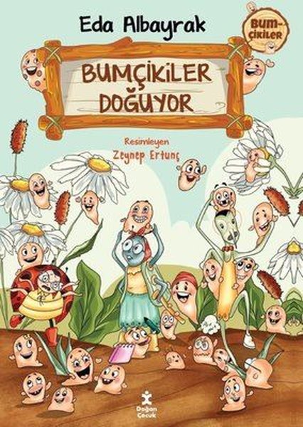 İmzalı - Bumçikiler Doğuyor - Bumçikiler 1 - Eda Albayrak - Doğan Çocuk