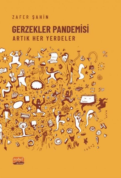 Gerzekler Pandemisi - Artık Her Yerdeler - Zafer Şahin - Nobel Bilimsel Eserler