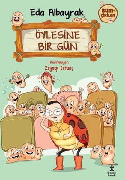 İmzalı - Öylesine Bir Gün - Bumçikiler 2 - Eda Albayrak - Doğan Çocuk