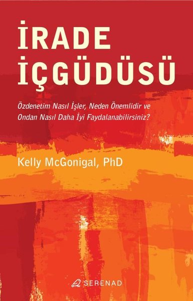 İrade İçgüdüsü - Kelly McGonigal - Serenad