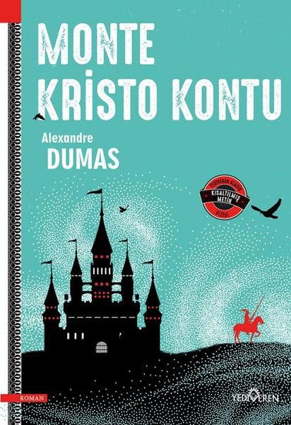 Monte Kristo Kontu Kısaltılmış Metin - Yediveren Klasik - Alexandre Dumas - Yediveren Yayınları