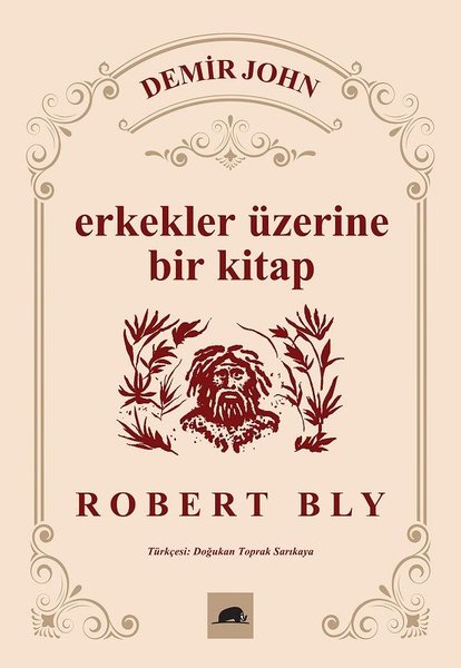 Erkekler Üzerine Bir Kitap - Demir John - Robert Bly - Kolektif Kitap