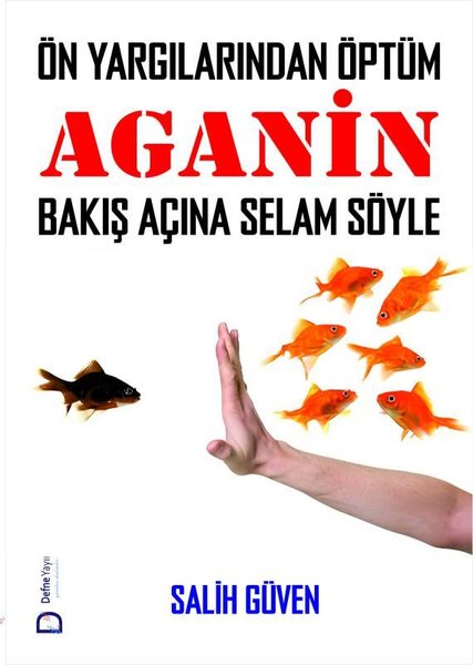 Önyargılarından Öptüm - Aganin Bakış Açına Selam Söyle - Defne Yayınevi