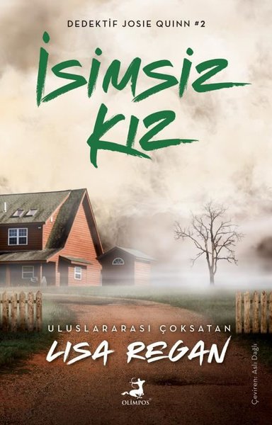 İsimsiz Kız - Dedektif Josie Quinn 2 - Lisa Regan - Olimpos Yayınları