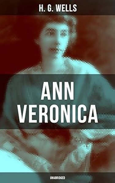 Ann Veronica - H. G. Wells - Penguin Books Ltd