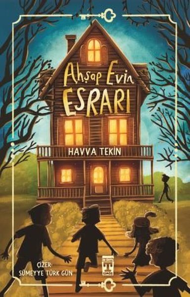 Ahşap Evin Esrarı - Havva Tekin - Timaş İlk Genç