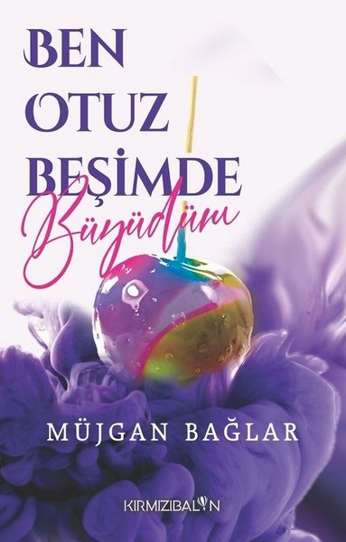 Ben Otuz Beşimde Büyüdüm - Müjgan Bağlar - Kırmızı Balon