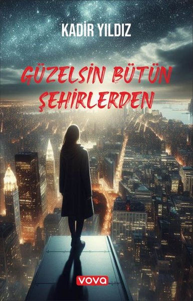 Güzelsin Bütün Şehirlerden - Kadir Yıldız - Vova Yayınları