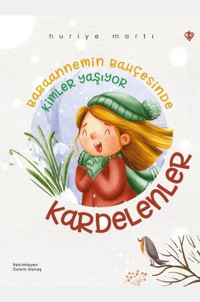 Babaannemin Bahçesinde Kimler Yaşıyor - Kardelenler - Huriye Martı - Türkiye Diyanet Vakfı Yayınları