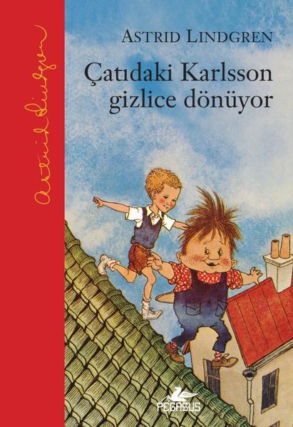 Çatıdaki Karlsson-3 Gizlice Dönüyor - Astrid Lindgren - Pegasus Yayınevi