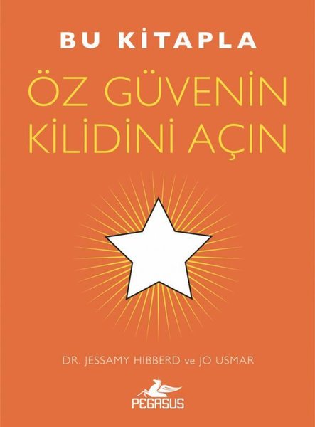 Bu Kitapla Öz Güvenin Kilidini Açın - Jessamy Hibberd - Pegasus Yayınevi