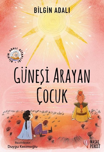 Güneşi Arayan Çocuk - Bilgin Adalı - Masalperest