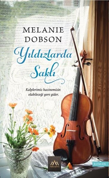 Yıldızlarda Saklı - Melanie Dobson - Arkadya Yayınları