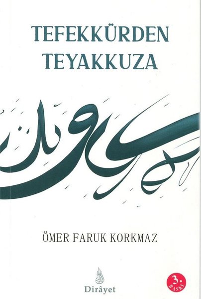 Tefekkürden Teyakkuza - Ömer Faruk Korkmaz - Dirayet