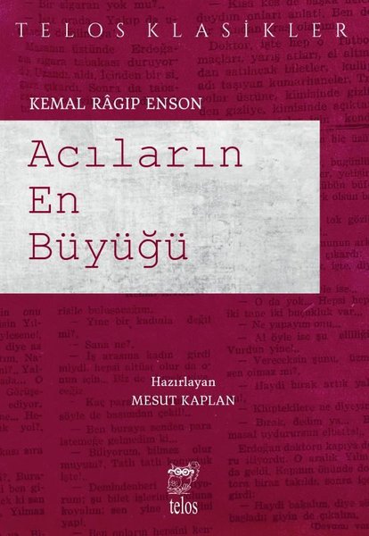 Acıların En Büyüğü - Kemal Ragip Enson - Telos Yayıncılık