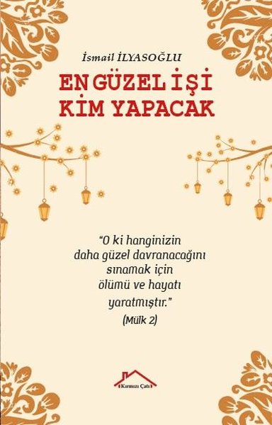 En Güzel İşi Kim Yapacak - İsmail İlyasoğlu - Kırmızı Çatı