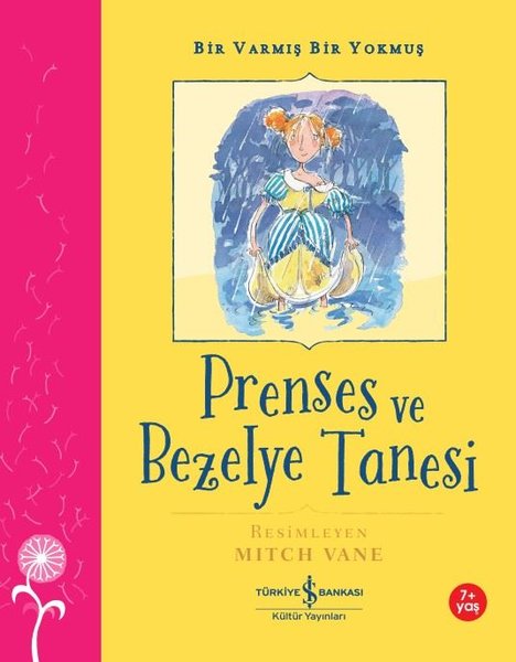 Prenses ve Bezelye Tanesi - Bir Varmış Bir Yokmuş 7+ - Hans Christian Andersen - İş Bankası Kültür Yayınları