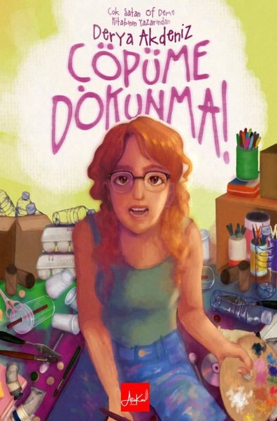 Çöpüme Dokunma - Derya Akdeniz - Atakar Yayıncılık