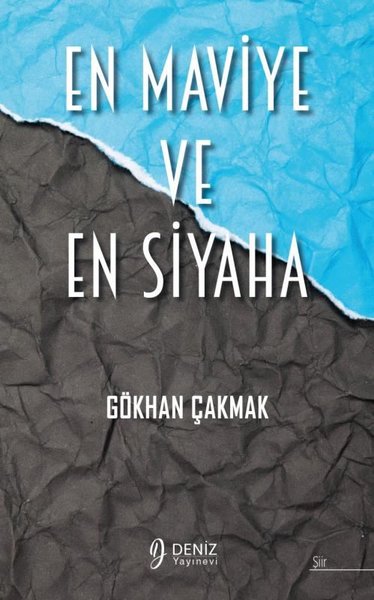 En Maviye En Siyaha - Gökhan Çakmak - Deniz Yayınevi