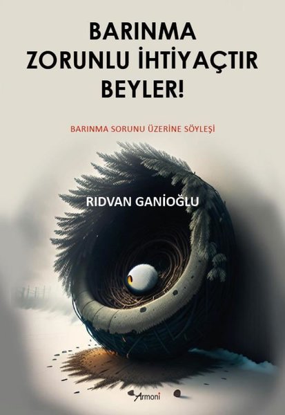 Barınma Zorunlu İhtiyaçtır Beyler! - Barınma Sorunu Üzerine Söyleşi - Rıdvan Ganioğlu - Armoni