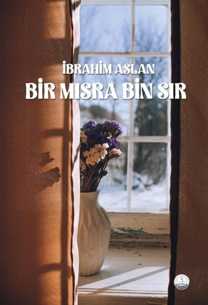 Bir Mısra Bin Sır - İbrahim Aslan - Odessa Yayınevi