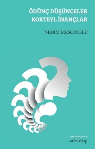 Ödünç Düşünceler Kokteyl İnançlar - Nedim Mescioğlu - Artos Kitap