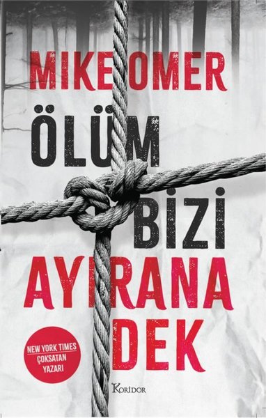 Ölüm Bizi Ayırana Dek - Mike Omer - Koridor Yayıncılık