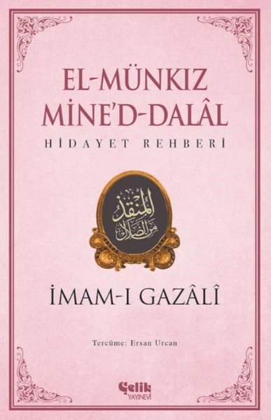 El-Münkız Mine'd-Dalal: Hidayet Rehberi - İmam-ı Gazali - Çelik Yayınevi