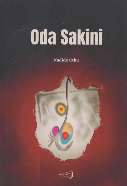 Oda Sakini - Nadide Utku - Aydili Sanat Yayınları