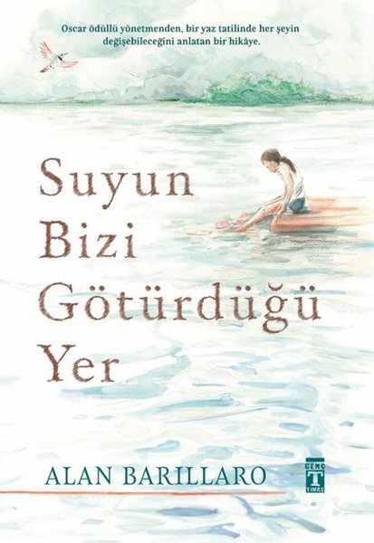 Suyun Bizi Götürdüğü Yer - Alan Barillaro - Genç Timaş