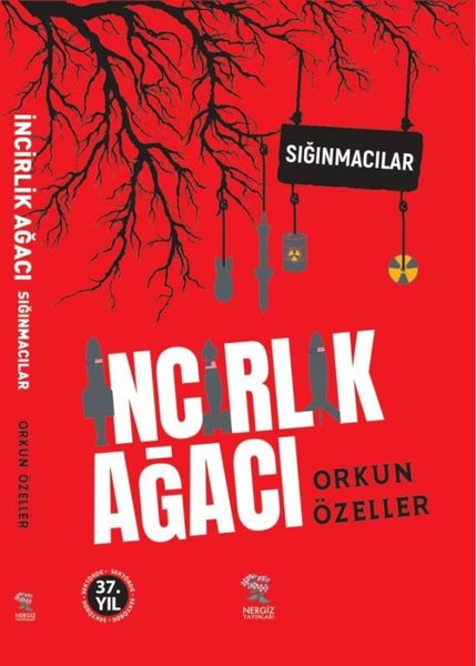 İncirlik Ağacı - Sığınmacılar - Orkun Özeller - Nergiz Yayınları