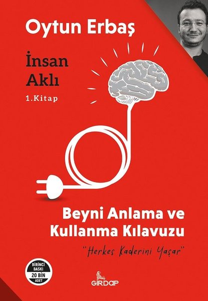 İnsan Aklı - Beyni Anlama ve Kullanma Kılavuzu - Oytun Erbaş - Girdap