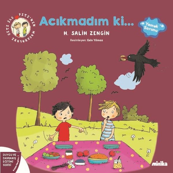 Acıkmadım ki Çıtı İle Pıtı'nın Maceraları 1 - Duygu ve Davranış Eğitimi Serisi - H. Salih Zengin - Minika Kitap