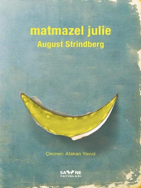 Matmazel Julie - August Strindberg - Sahne Yayınları