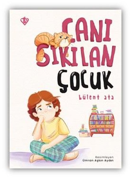Canı Sıkılan Çocuk - Bülent Ata - Türkiye Diyanet Vakfı Yayınları