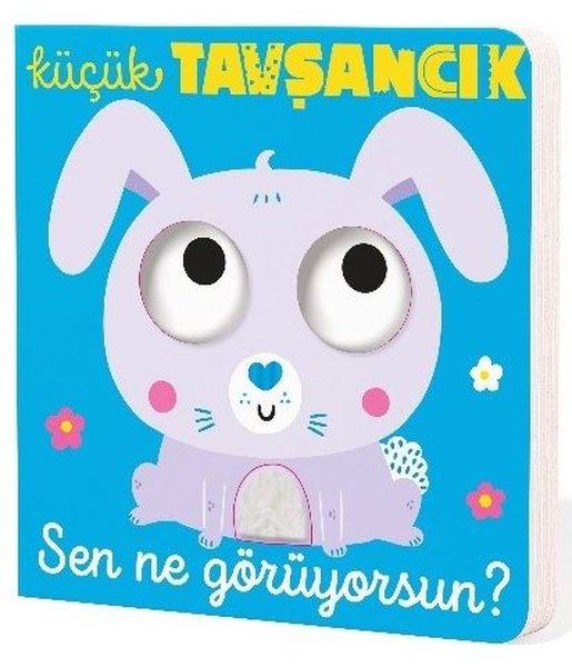 Küçük Tavşancık - Sen Ne Görüyorsun? - Kolektif  - İndigo Çocuk