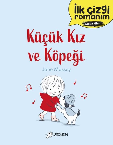 Küçük Kız ve Köpeği - İlk Çizgi Romanım - Jane Massey - Desen Yayınları