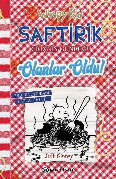 Saftirik Greg'in Günlüğü 19 - Olanlar Oldu! - Jeff Kinney - Epsilon Yayınevi