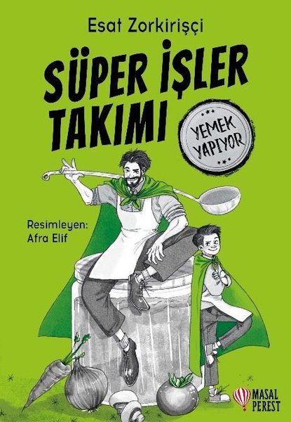 Süper İşler Takımı - Yemek Yapıyor - Esat Zorkirişçi - Masalperest