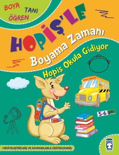 Hopiş Okula Gidiyor - Hopiş'le Boyama Zamanı - Süleyman Özkonuk - Timaş Çocuk