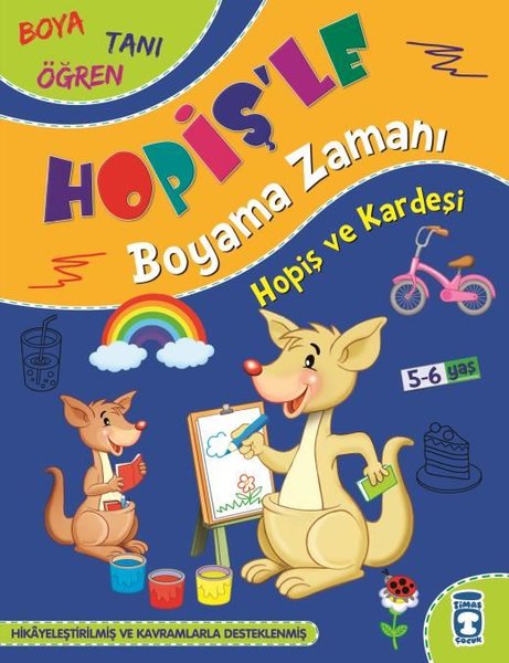 Hopiş ve Kardeşi - Hopiş'le Boyama Zamanı - Süleyman Özkonuk - Timaş Çocuk