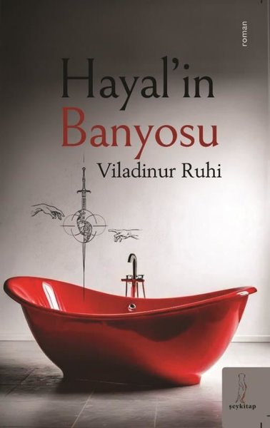 Hayal'in Banyosu - Viladinur Ruhi - ŞEY Kitap