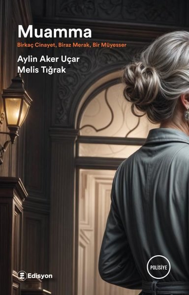 Muamma - Birkaç Cinayet Biraz Merak Bir Müyesser - Aylin Aker Uçar - Edisyon Kitap