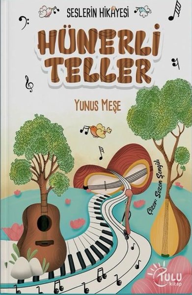 Hünerli Teller - Seslerin Hikayesi - Yunus Meşe - Tulu Kitap