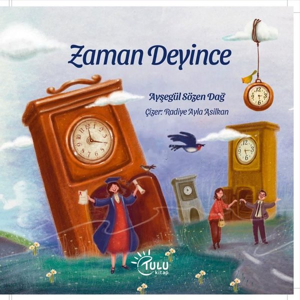 Zaman Deyince - Ayşegül Sözen Dağ - Tulu Kitap