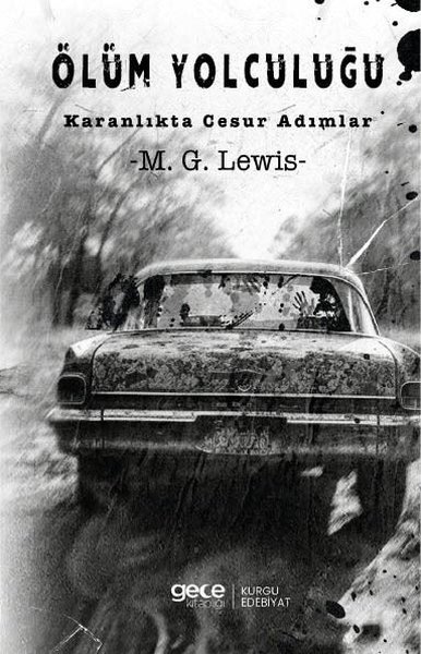 Ölüm Yolculuğu - Karanlıkta Cesur Adımlar - Matthew Gregory Lewis - Gece Kitaplığı