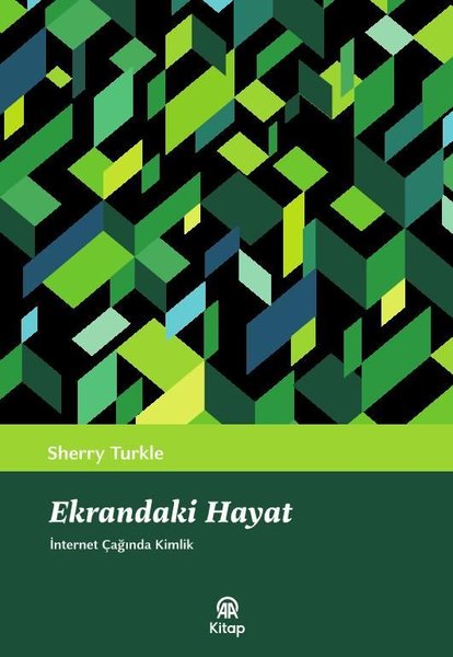 Ekrandaki Hayat - İnternet Çağında Kimlik - Sherry Turkle - AA Kitap