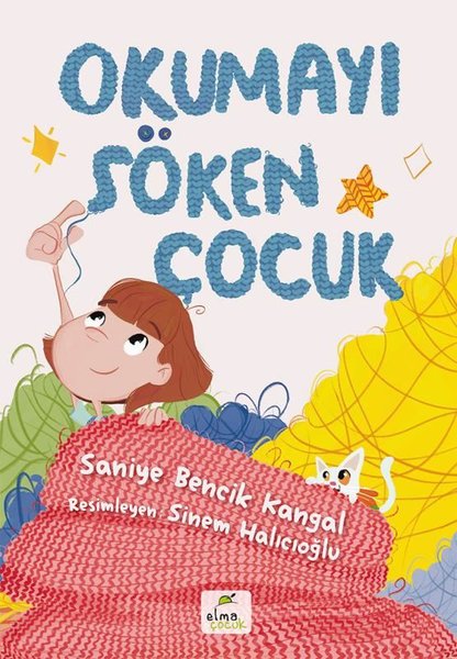 Okumayı Söken Çocuk - Saniye Bencik Kangal - Elma Yayınevi