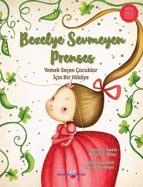 Bezelye Sevmeyen Prenses - Yemek Seçen Çocuklar İçin Bir Hikaye - Brenda S. Miles - Okuyan Koala